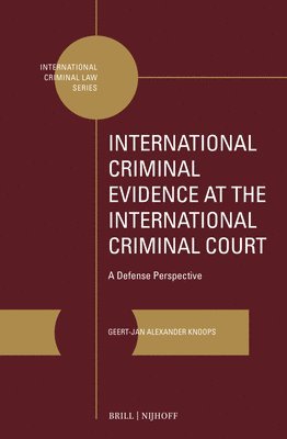 bokomslag International Criminal Evidence at the International Criminal Court: A Defense Perspective