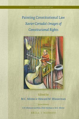 bokomslag Painting Constitutional Law: Xavier Cortada's Images of Constitutional Rights