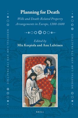 bokomslag Planning for Death: Wills and Death-Related Property Arrangements in Europe, 1200-1600