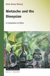 bokomslag Nietzsche and the Dionysian