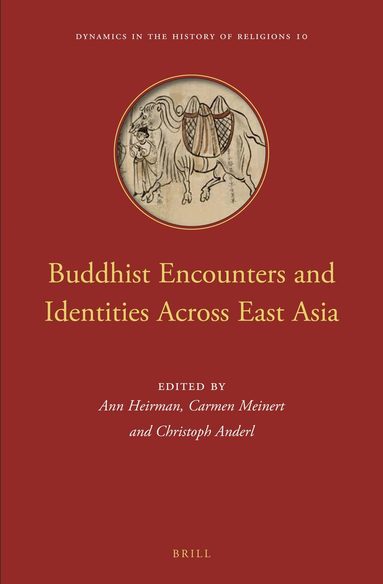 Ann Heirman - Buddhist Encounters and Identities Across East Asia, Inbunden
