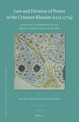 bokomslag Law and Division of Power in the Crimean Khanate (1532-1774)