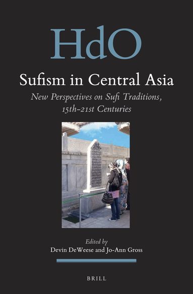 Devin DeWeese - Sufism in Central Asia, Inbunden
