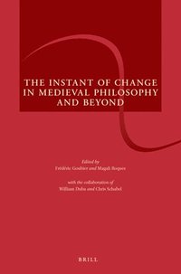 bokomslag Instant of Change in Medieval Philosophy and Beyond