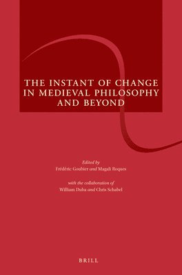 bokomslag Instant of Change in Medieval Philosophy and Beyond