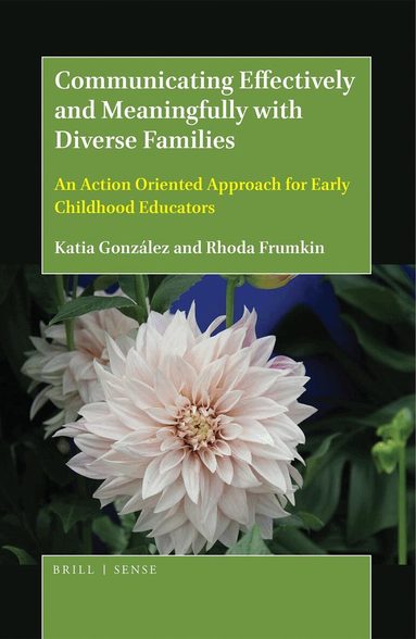 Katia González, Rhoda Frumkin - Communicating Effectively and Meaningfully with Diverse Families, Häftad