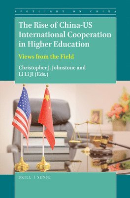 bokomslag The Rise of China-U.S. International Cooperation in Higher Education