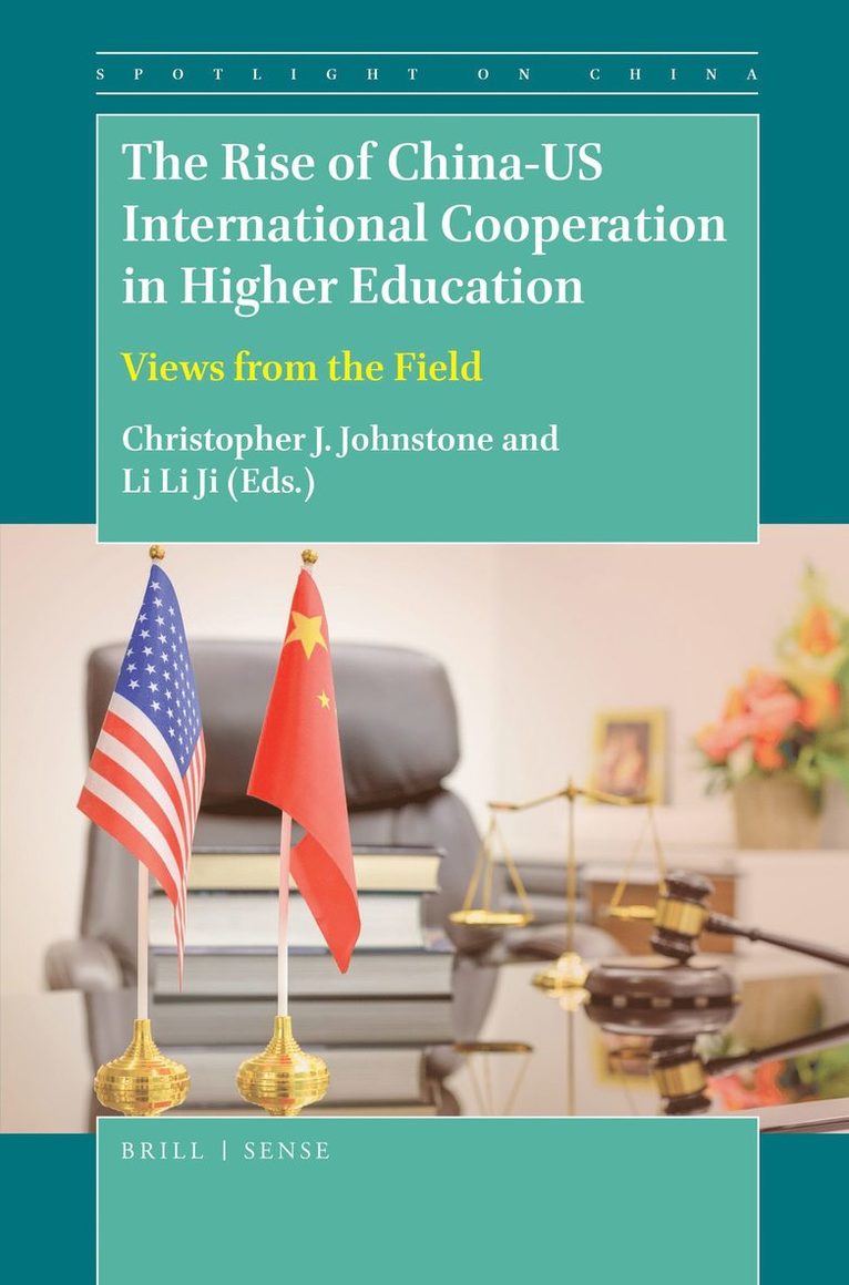 Christopher J. Johnstone, Li Li Ji, Christopher J Johnstone - Rise of China-U.S. International Cooperation in Higher Education, Inbunden