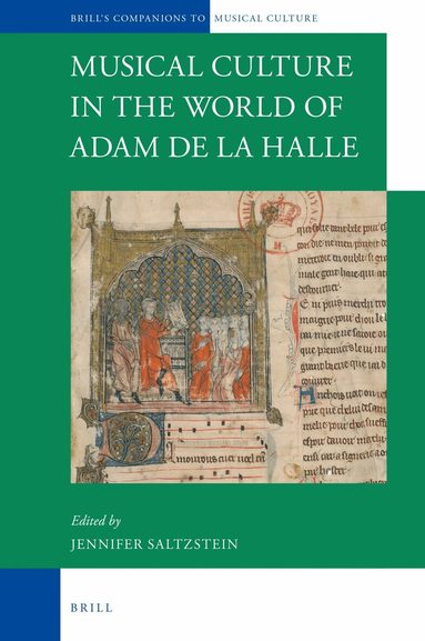 Jennifer Saltzstein - Musical Culture in the World of Adam de la Halle, Inbunden