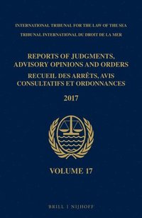 bokomslag Reports of Judgments, Advisory Opinions and Orders/ Receuil Des Arrets, Avis Consultatifs Et Ordonnances, Volume 17 (2017)
