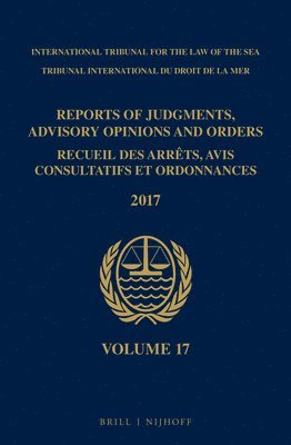 Reports of Judgments, Advisory Opinions and Orders/ Receuil des arrets, avis consultatifs et ordonnances, Volume 17 (2017)