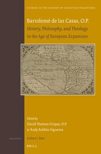 bokomslag Bartolomé de Las Casas, O.P.: History, Philosophy, and Theology in the Age of European Expansion
