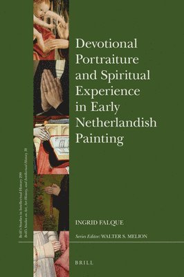 bokomslag Devotional Portraiture and Spiritual Experience in Early Netherlandish Painting