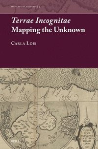 bokomslag Terrae Incognitae: Mapping the Unknown