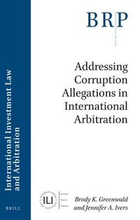 bokomslag Addressing Corruption Allegations in International Arbitration