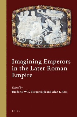 bokomslag Imagining Emperors in the Later Roman Empire