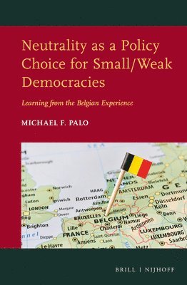 bokomslag Neutrality as a Policy Choice for Small/Weak Democracies