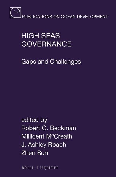 Robert C. Beckman, Millicent McCreath, J. Ashley Roach, Zhen Sun - High Seas Governance, Inbunden