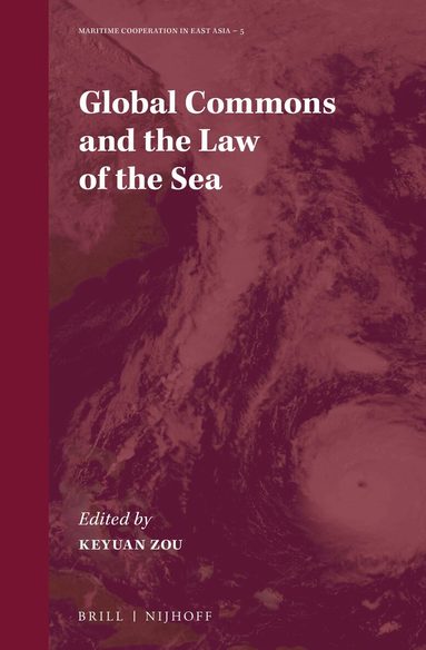 Keyuan Zou - Global Commons and the Law of the Sea, Inbunden