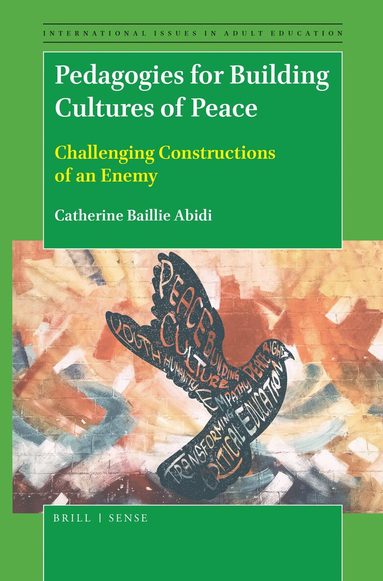 Catherine Baillie Abidi - Pedagogies for Building Cultures of Peace, Häftad