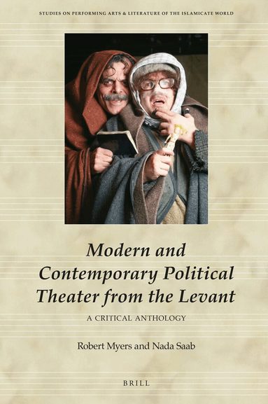 Nada Saab, Robert Myers - Modern and Contemporary Political Theater from the Levant, Inbunden