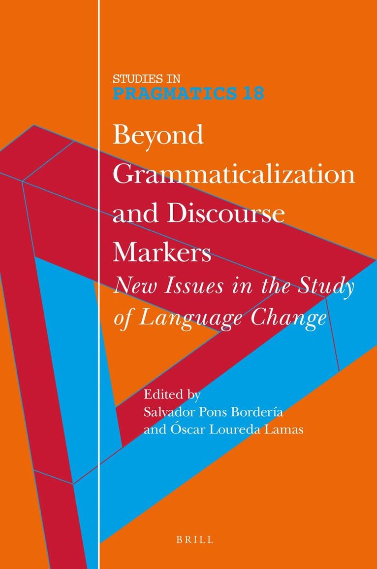 Salvador Pons Bordería - Beyond Grammaticalization and Discourse Markers, Inbunden