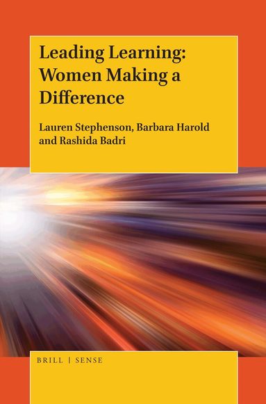 Lauren Stephenson, Barbara Harold, Rashida Badri - Leading Learning: Women Making a Difference, Häftad