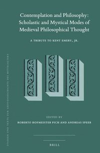 bokomslag Contemplation and Philosophy: Scholastic and Mystical Modes of Medieval Philosophical Thought