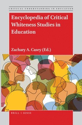 bokomslag Encyclopedia of Critical Whiteness Studies in Education