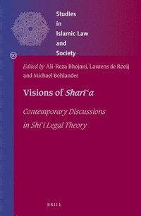 bokomslag Visions of Shar??a: Contemporary Discussions in Sh? ?? Legal Theory