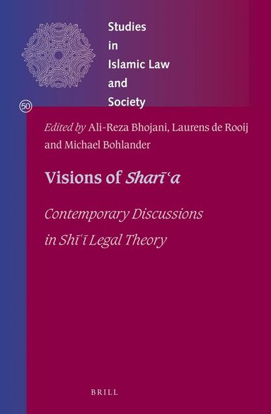 Ali-reza Bhojani, Laurens de Rooij, Michael Bohlander - Visions of Sharīʿa, Inbunden