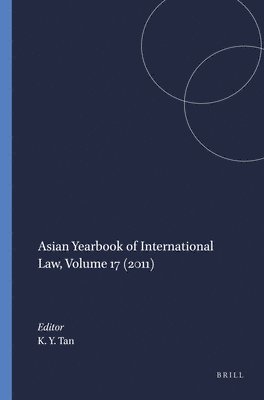 bokomslag Asian Yearbook of International Law, Volume 17 (2011)