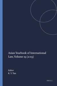 bokomslag Asian Yearbook of International Law, Volume 19 (2013)