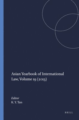 bokomslag Asian Yearbook of International Law, Volume 19 (2013)