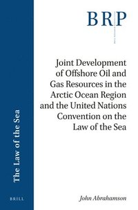bokomslag Joint Development of Offshore Oil and Gas Resources in the Arctic Ocean Region and the United Nations Convention on the Law of the Sea