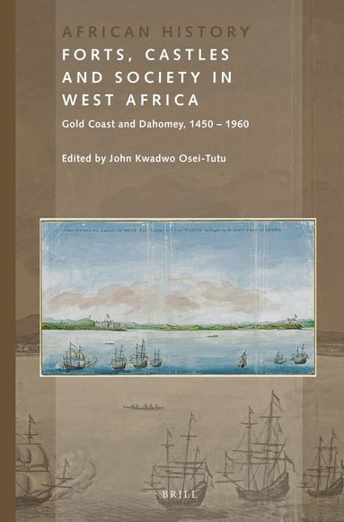 John Kwadwo Osei-Tutu - Forts, Castles and Society in West Africa, Häftad