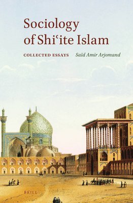 Saïd Amir Arjomand - Sociology of Shiʿite Islam, Häftad