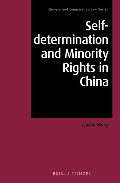 Linzhu Wang - Self-determination and Minority Rights in China, Inbunden