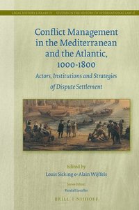 bokomslag Conflict Management in the Mediterranean and the Atlantic, 1000-1800