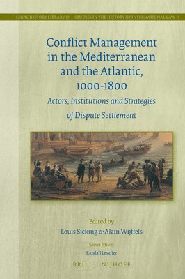 bokomslag Conflict Management in the Mediterranean and the Atlantic, 1000-1800