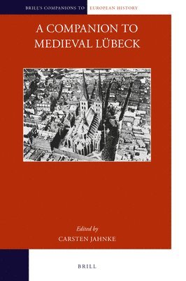 bokomslag A Companion to Medieval Lübeck