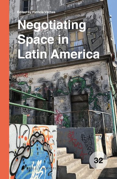 Patricia Vilches - Negotiating Space in Latin America, Inbunden