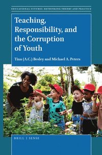 bokomslag Teaching, Responsibility, and the Corruption of Youth
