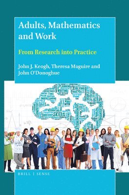 bokomslag Adults, Mathematics and Work: From Research Into Practice