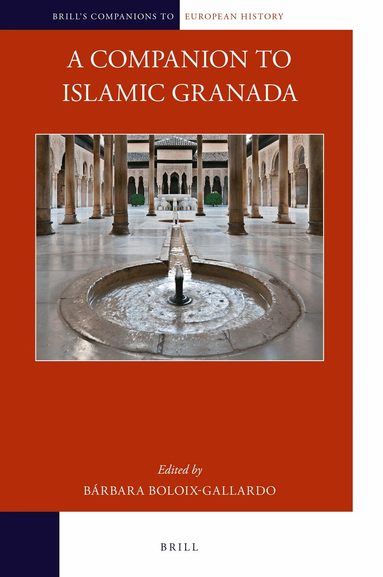 Bárbara Boloix-Gallardo - Companion to Islamic Granada, Inbunden