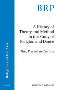 bokomslag History of Theory and Method in the Study of Religion and Dance