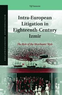 bokomslag Intra-European Litigation in Eighteenth-Century Izmir