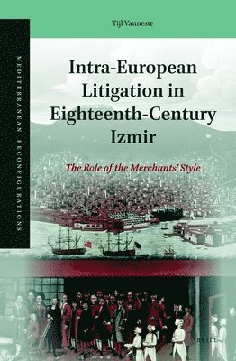 bokomslag Intra-European Litigation in Eighteenth-Century Izmir