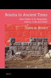 bokomslag Boiotia in Ancient Times: Some Studies of Its Topography, History, Cults and Myths
