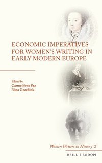 bokomslag Economic Imperatives for Women's Writing in Early Modern Europe